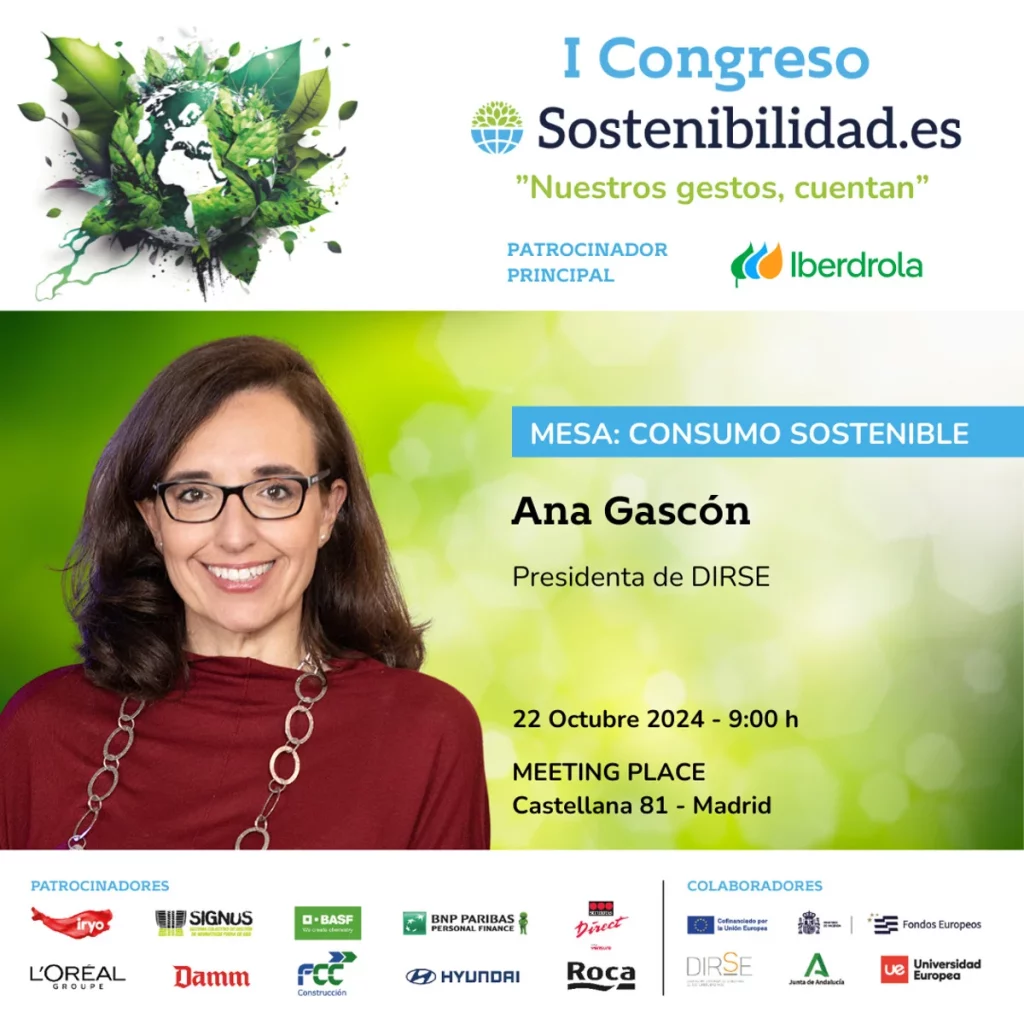 Ifema, Cámara de España, L'Oréal Groupe y Securitas Direct, foco de atención del Congreso de Sostenibilidad 1 Moncloa Ana Gascón, presidenta de Dirse, moderará la mesa de consumo sostenible en el I Congreso de Sostenibilidad