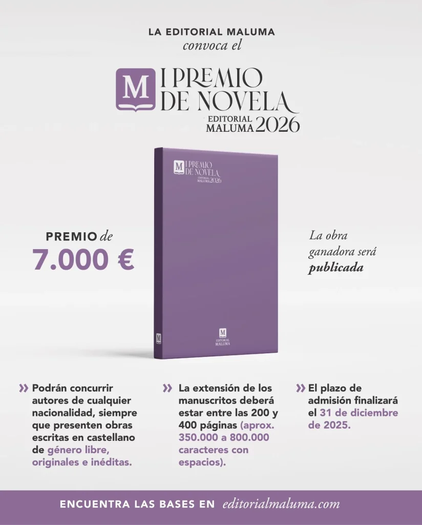 Última llamada: el Premio de Novela Editorial Maluma 2026 se prepara para cerrar su convocatoria el 31 de diciembre 1 Moncloa I Premio de Novela Editorial Maluma 2026. Cartel concurso Moncloa